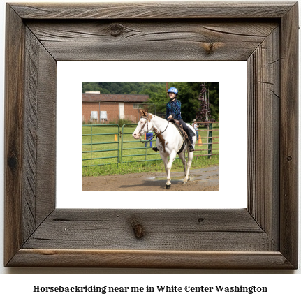 horseback riding near me in White Center, Washington